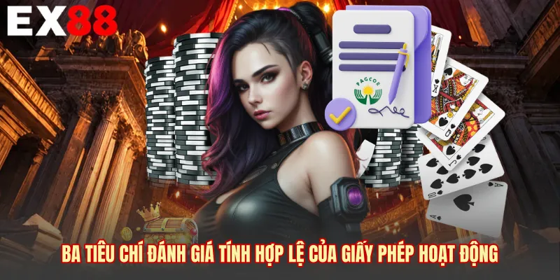 Ba tiêu chí đánh giá tính hợp lệ của giấy phép hoạt động 