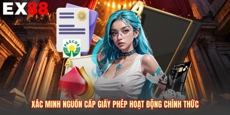 Xác minh nguồn cấp giấy phép hoạt động chính thức 